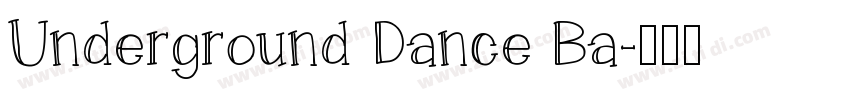 Underground Dance Ba字体转换